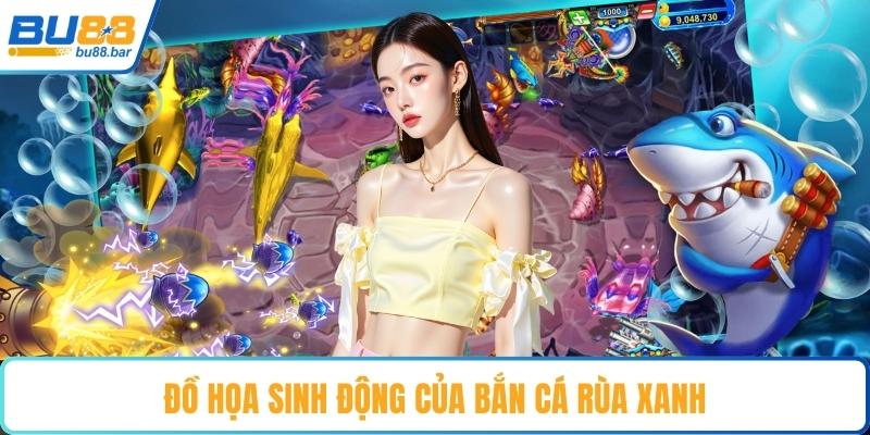 Đồ họa sinh động của bắn cá rùa xanh
