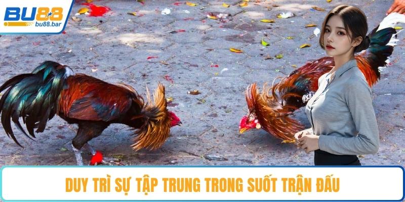 Duy trì sự tập trung trong suốt trận đấu