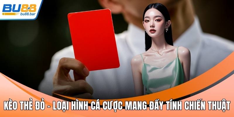 Kèo thẻ đỏ
