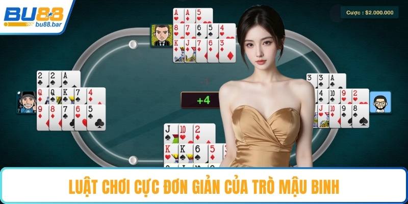 Luật chơi cực đơn giản của trò mậu binh