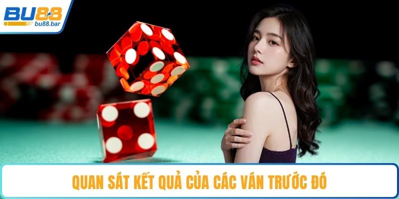 Quan sát kết quả của các ván trước đó