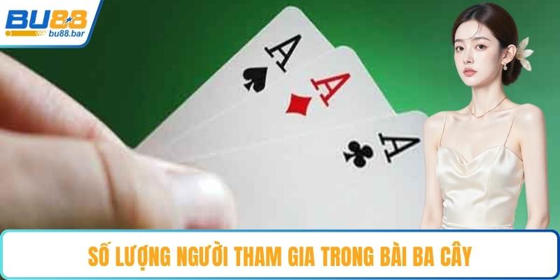 Số lượng người tham gia trong bài ba cây
