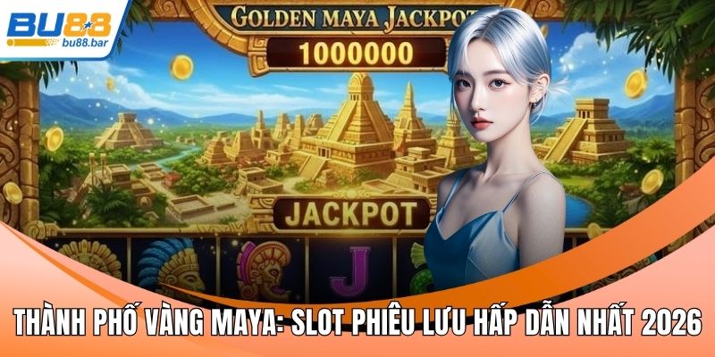 Thành Phố Vàng Maya