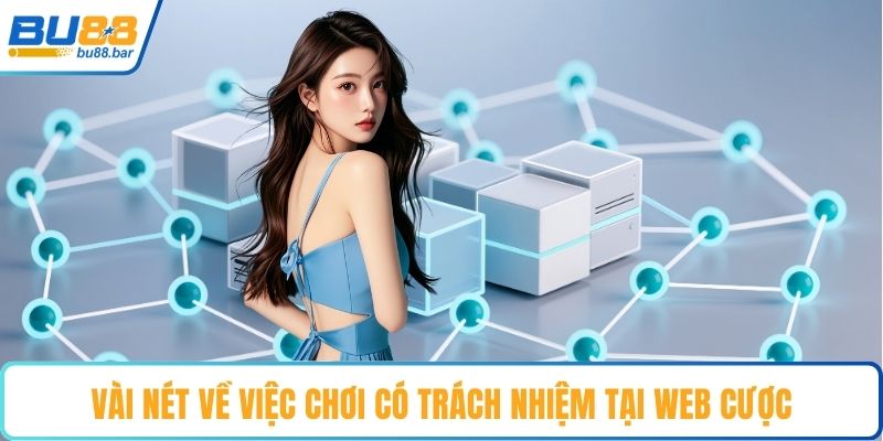 Vài nét về việc chơi có trách nhiệm tại web cược